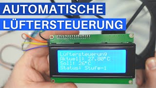 Lüftersteuerung temperaturgeregelt über einen Arduino einfach zum nachbauen [upl. by Anaoy]