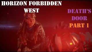 HORIZON FORBIDDEN WEST  Main Mission  Deaths Door Part 1 [upl. by Lewison]