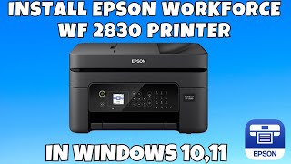 How To Download amp Install Epson WorkForce WF 2830 Printer Driver in Windows 1011 [upl. by Boyce]