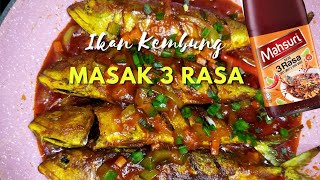 IKAN KEMBUNG MASAK TIGA RASA  Sos 3 Rasa MAHSURI [upl. by Oremo]