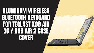 Aluminum Wireless Bluetooth Keyboard for teclast x98 air 3G  X98 air 2 case cover [upl. by Adnilab]