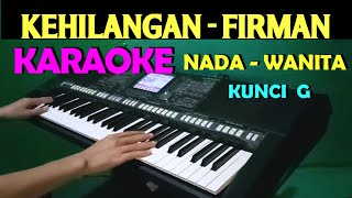 FIRMAN KEHILANGAN  KARAOKE NADA WANITA HD [upl. by Berkshire]