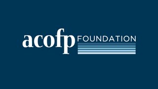 The ACOFP Foundation Hits 2 Million Fundraiser Goal [upl. by Cleland]