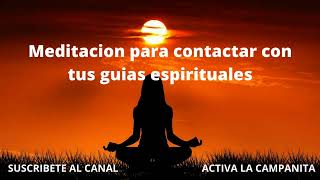 MEDITACION GUIADA PARA CONTACTAR CON TUS GUIAS ESPIRITUALES [upl. by Anna901]