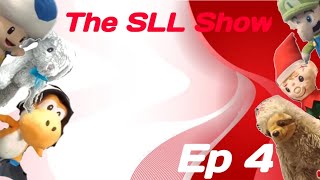 The SLL Show Episode 4 [upl. by Amej]