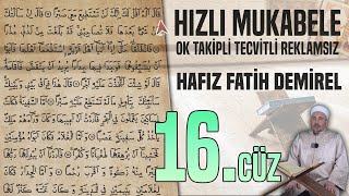 16 Cüz Reklamsız Ok Takipli Hızlı Ve Anlaşılır Mukabele 📖 Hafız Fatih Demirel [upl. by Uile]