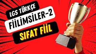 8 Sınıf Türkçe Fiilimsiler  Sıfat Fiil Konu Anlatımı  LGS Kampı Türkçe Fiilimsiler [upl. by Carolle]