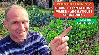 Mi à fin février au potager ► VLOG 02 SAISON 2024 [upl. by Eddi267]