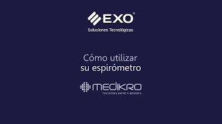 EXO MEDIKRO  Como Utilizar su espirómetro [upl. by Haven]