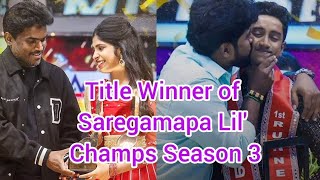 Title Winner of Saregamapa Lil Champs Season 3 is KILMISHA  Grand Finale GrandFinale Kilmisha [upl. by Delainey]