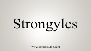 How To Say Strongyles [upl. by Platto]