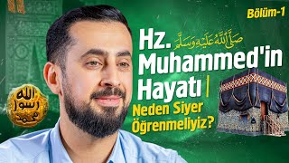 Hz Muhammedin asm Hayatı  Neden Siyer Öğrenmeliyiz  Bölüm 1 Mehmedyildiz [upl. by Lorre477]