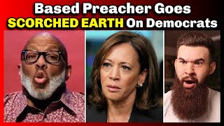 🚨BASED Preacher Goes SCORCHED EARTH On Democrats For This… [upl. by Analrahc850]