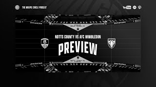 8 Notts County vs AFC Wimbledon PREVIEW  with Mark Stallard [upl. by Akiehsat]