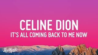 1 HOUR 🕐 Céline Dion  Its All Coming Back to Me Now Lyrics [upl. by Nnoryt]