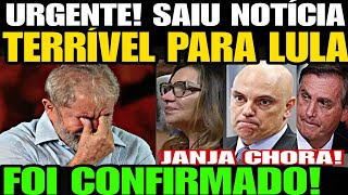 Urgente Saiu Notícia TERRÍVEL PARA LULA DA SILVA FOI CONFIRMADO Janja CHORA DESESPERADA C ROMBO [upl. by Eidlog]