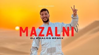 Djalil Palermo  MAZALNI Remix Dj Khaled [upl. by Noswad]