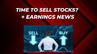 Time to sell stocks  earnings news [upl. by Schwenk]