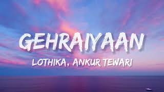 Gehraiyaan Lyrics Lothika Ankur TewariDeepika PadukoneSiddhantAnanyaDhairya  OAFF Savera [upl. by Nesyt166]