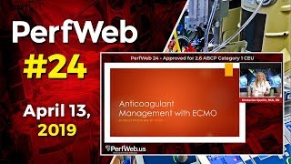 PerfWeb 24 ECMO and anticoagulation management [upl. by Tnecillim943]