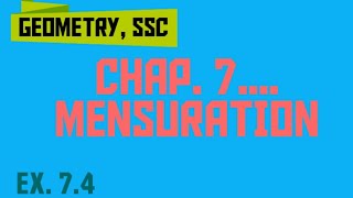 GEOMETRY SSC CHAP 7 MENSURATION EX 74 [upl. by Hamal329]