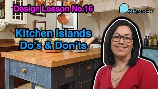 Dos amp Donts for Kitchen Islands mostly Dos  Design Lesson 16 [upl. by Ial]