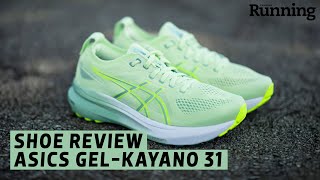 SHOE REVIEW Asics GelKayano 31 [upl. by Cristionna]