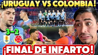 🚨¡URUGUAY VS COLOMBIA DAN UN PARTIDAZO NO APTO PARA CARDÍACOS 32 MARCADOR FINAL😅💯📊‼️ [upl. by Oirasan]