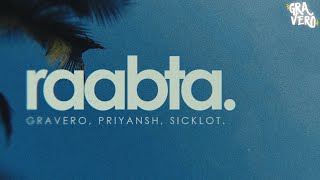 RAABTA  Gravero Priyansh amp SickLot Lyric Video [upl. by Zilla]