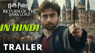 Harry Potter The Return of the Dark Lord 2025 First Trailer Daniel Radcliffe Ralph Fiennes [upl. by Aniv]