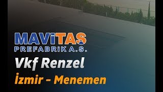 Vkf Renzel  İzmirMenemen  Prefabrik Fabrika  Mavitaş Prefabrik [upl. by Aunson]