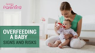 Overfeeding a Baby  Signs and Risks [upl. by Neram205]