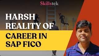 Harsh Reality of Career in SAP FICO  Reality vs Myth  Whats the Correct Approach for Beginners [upl. by Areht]