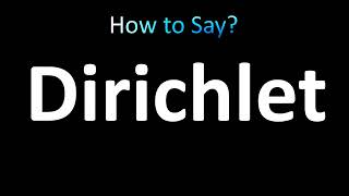 How to Pronounce Dirichlet [upl. by Anrev539]