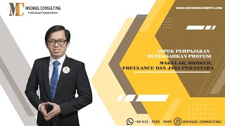 Aspek Perpajakan Berdasarkan Profesi Makelar Broker Freelance dan Jasa Perantara [upl. by Haimaj176]