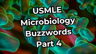 USMLE Step 1 Microbiology Buzzwords Part 4 [upl. by Mcgrody]