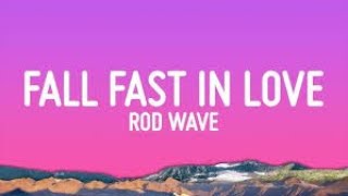 Rod Wave  Fall Fast In Love Official REMIX [upl. by Holland]