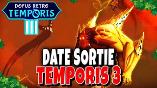 TEMPORIS RETRO 3 Date Thème New Donjon New Dofus [upl. by Kare]