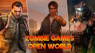 Best 15 Zombie Games Open World to Play Right Now [upl. by Eran]