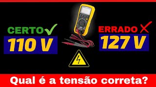 O CORRETO É 127V OU 110V COMO MEDIR CORRETAMENTE [upl. by Ardiedak]