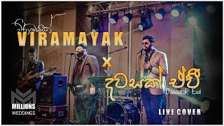 Viramayak විරාමයක් X Dawasak Ewi දවසක් ඒවී Live Cover  Millions Weddings [upl. by Dlanger180]