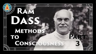 Ram Dass  Methods to Consciousness Part 3 Black ScreenNo Music [upl. by Ayatahs695]