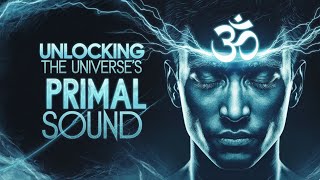 Om Mantra  The Primal Sound of the Universe  Divine Om in Cosmic Space  Deep Aum Meditation [upl. by Georas]