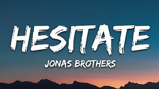 Jonas Brothers  Hesitate Lyrics [upl. by Cunningham]