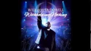 William McDowell Withholding Nothing AUDIO ONLY [upl. by Zeidman557]