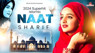 2024 New Naat Sharif  Best islamic Naat Sharif  Nonstop Naat Sharif  Urdu Naat Sharif [upl. by Monreal]