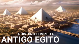 A História COMPLETA do Antigo Egito  Documentário sobre as civilizações antigas [upl. by Elden]