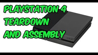 PS4 CUH1115A Tear Down and Assembly [upl. by Hanselka]