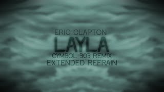 Eric Clapton  Layla Cymbol 303 Remix Extended Refrain [upl. by Llertnauq]