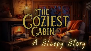 The COZIEST Cabin😴 A Sleepy Story  Knitting at the Mountain Cabin  Cozy Autumn Story [upl. by Greenland]